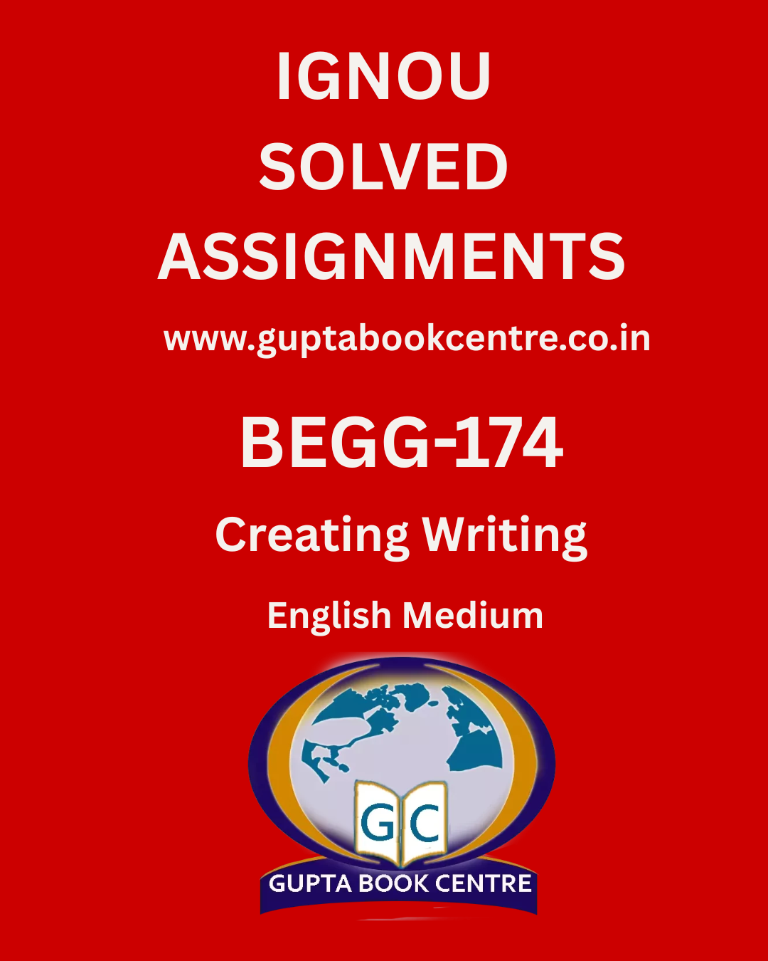 BEGG-174 Creating Writing Solved Assignment 2025-26 in ENGLISH