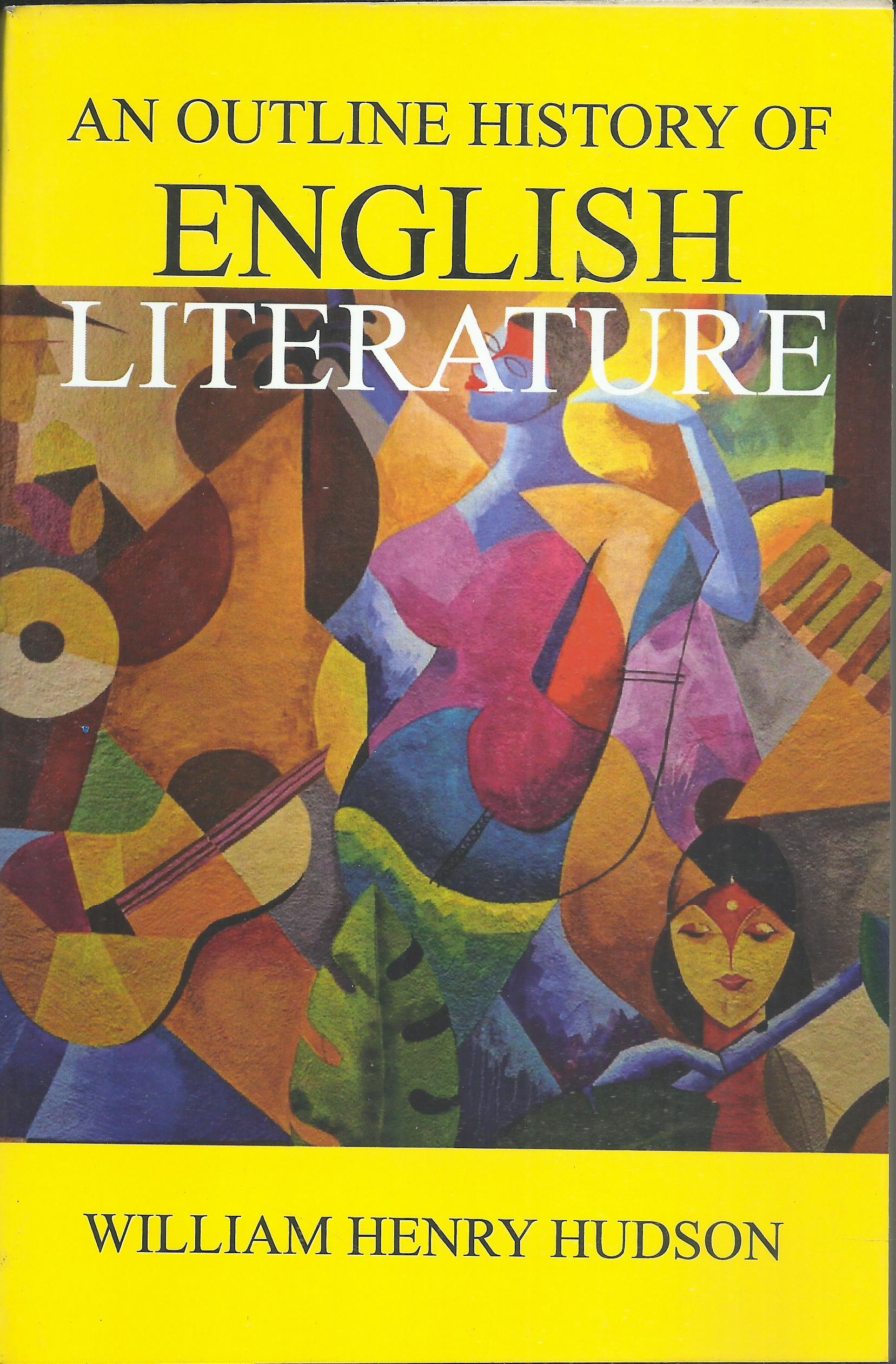 AN OUTLINE HISTORY OF ENGLISH LITERATURE - WILLIAM HENRY HUDSON